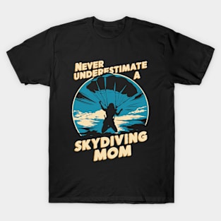 Never Underestimate A Skydiving Mom. Funny T-Shirt